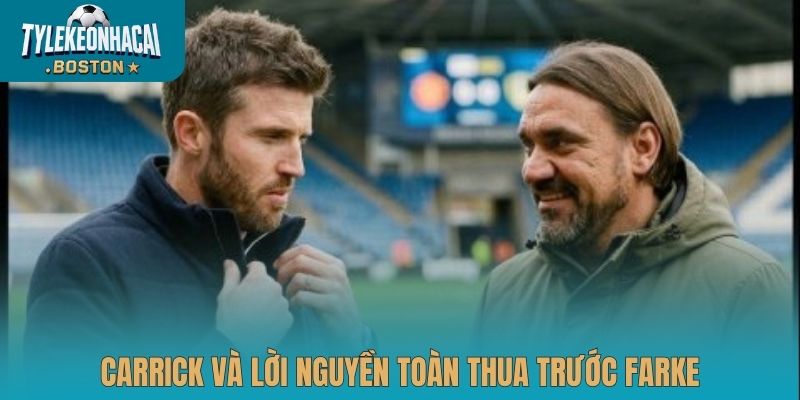 Carrick và lời nguyền toàn thua trước Farke