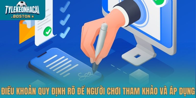 Điều khoản quy định rõ để người chơi tham khảo và áp dụng