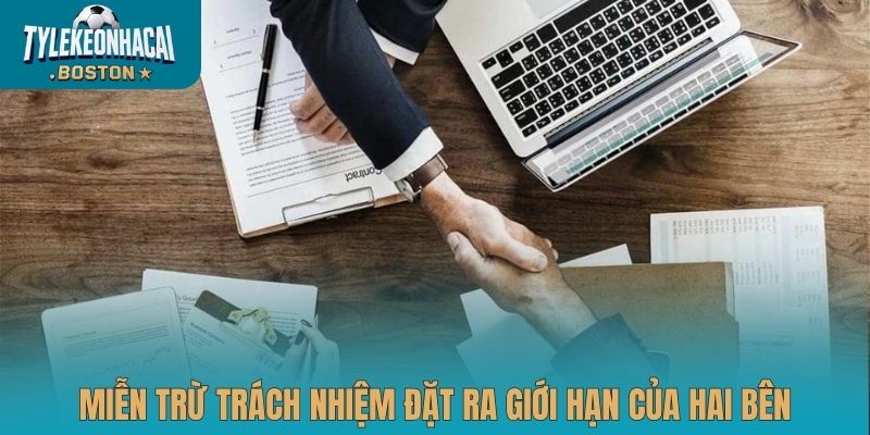 Miễn trừ trách nhiệm đặt ra giới hạn của hai bên