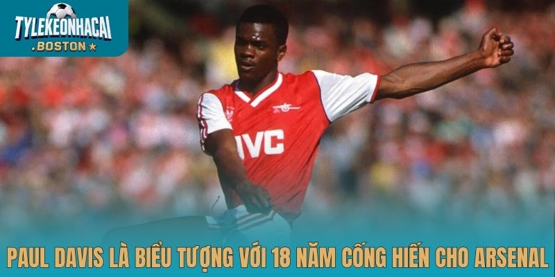 Paul Davis là biểu tượng với 18 năm cống hiến cho Arsenal