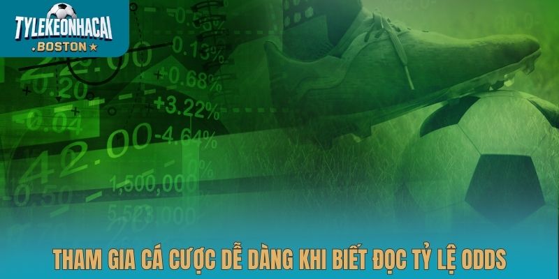 Tham gia cá cược dễ dàng khi biết đọc tỷ lệ odds