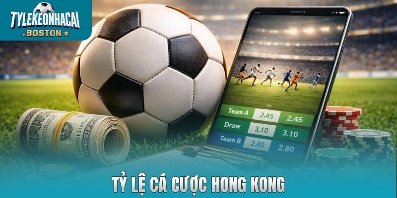 Tỷ lệ cá cược Hong Kong
